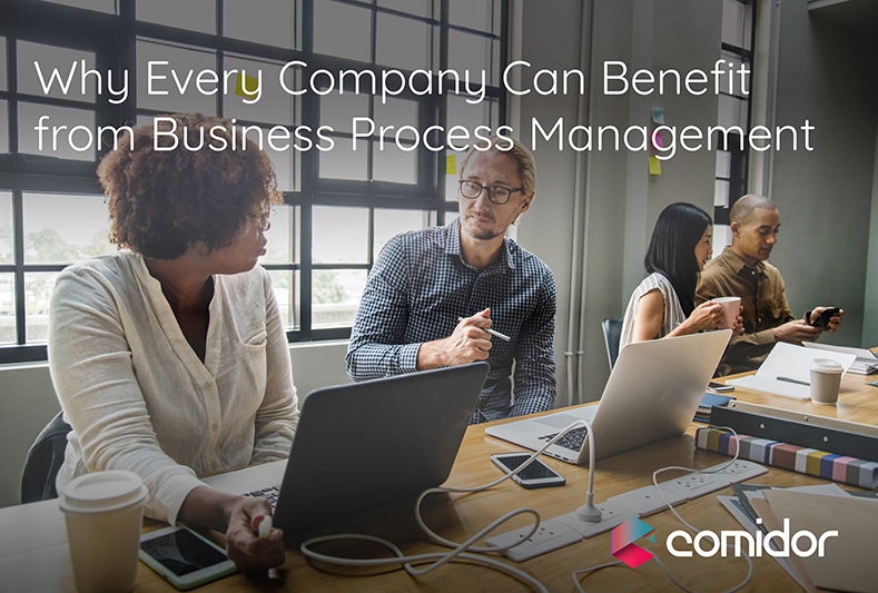 Why a business to benefit from Business Process Management | Comidor Low-Code BPM Platform