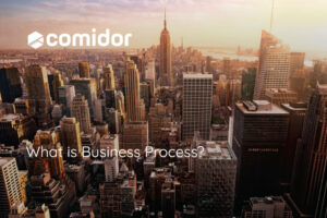 What is a Business Process | Business Process Definition | Comidor