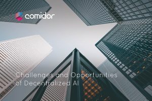 Decentralized AI | Comidor Low-Code BPM Platform