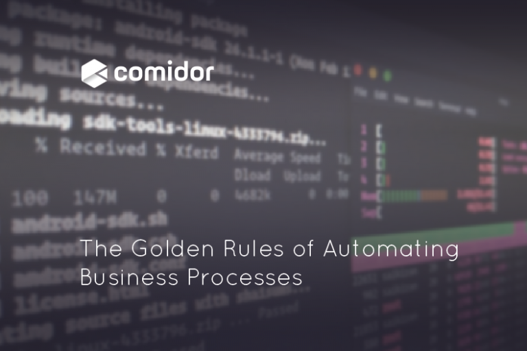 The Golden Rules of Automating Business Processes | Comidor Platform