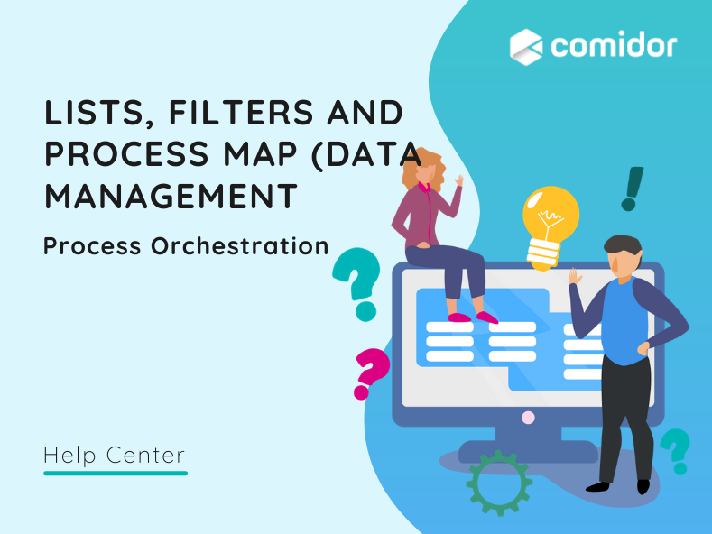 Lists, Filters and Process Map | Help Center | Comidor