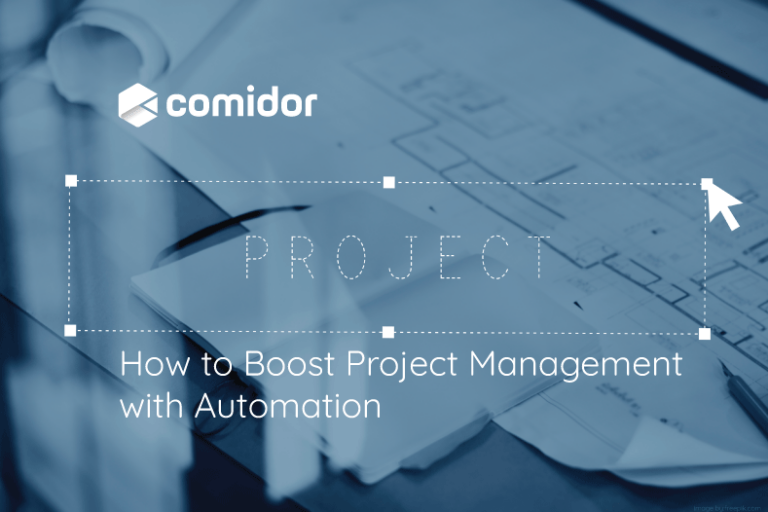 How-to-Boost-Project-Management-with-Automation | Comidor Digital Automation Platform