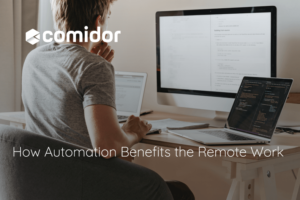How Automation Benefits the Remote Work | Comidor