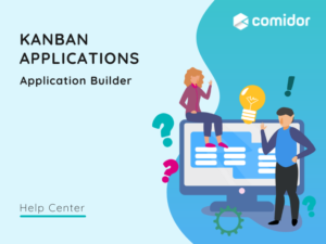 Kanban Applications | Comidor Platform