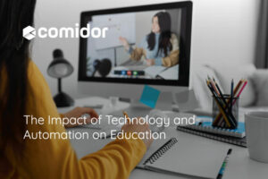 The Impact of Technology and Automation on Education | Comidor Platform