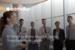 8 things to know about a Digital Transformation Leader