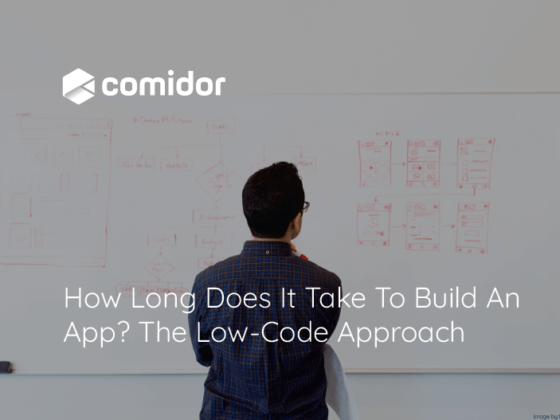 how long does it take to build an app. The low code approach | Comidor