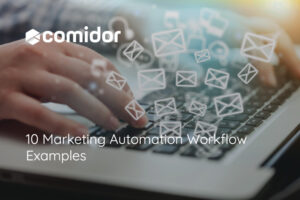 10 Marketing Automation Workflow Examples | Comidor Platform