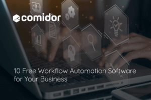 Free workflow automation software | Comidor