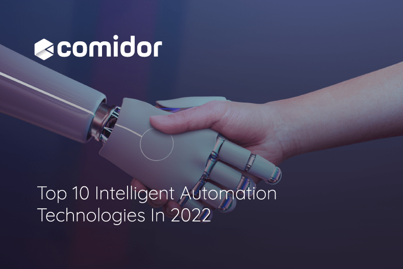 TOP 10 INTELLIGENT AUTOMATION TECHNOLOGIES | Comidor