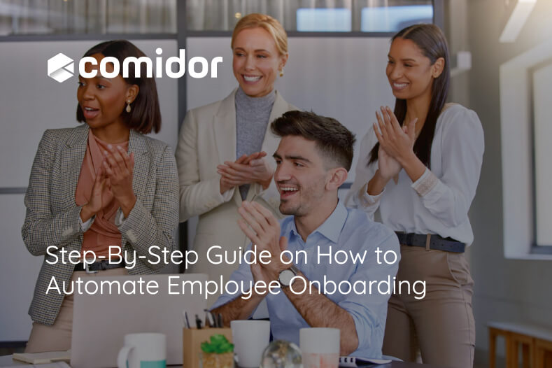 Step-By-Step Guide on How to Automate Employee Onboarding | Comidor