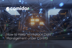 Workplace Data Management | Comidor