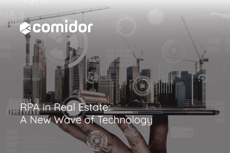 RPA in Real Estate: A New Wave of Technology | Comidor