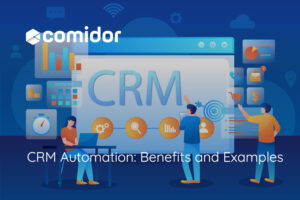 CRM Automation: Benefits and Examples | Comidor