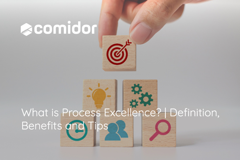 What is Process Excellence | Comidor