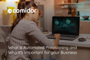 Automated provisioning | Comidor