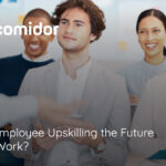 Is Upskilling Employees the Future of Work? | Comidor