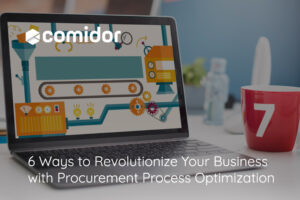 6 ways to Optimize Procurement Processes | Comidor