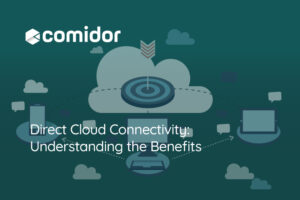 Direct Cloud Connectivity | Comidor