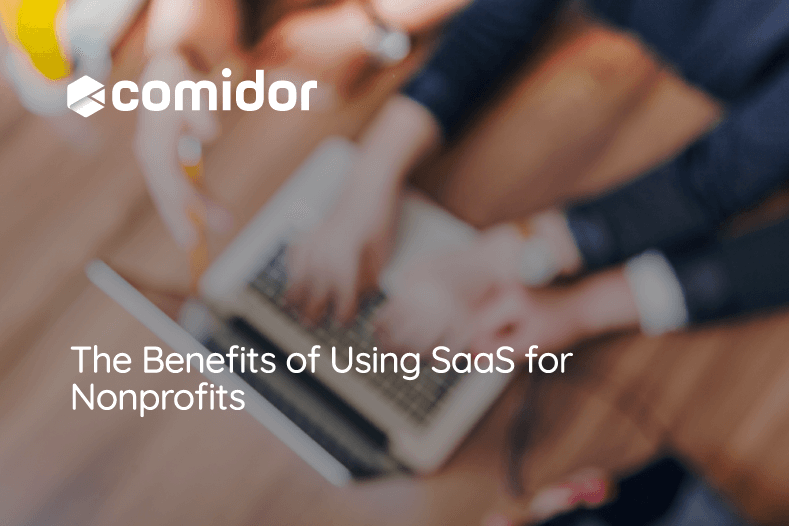 The Benefits of Using SaaS for Nonprofits | Comidor