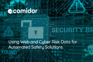 Using Web and Cyber Risk Data for Automated Safety Solutions