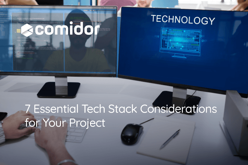 Essential Tech Stack Considerations | Comidor