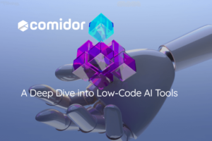 A Deep Dive into Low-Code AI Tools | Comidor